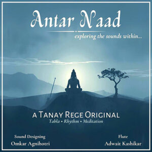 antar naad, tanay rege